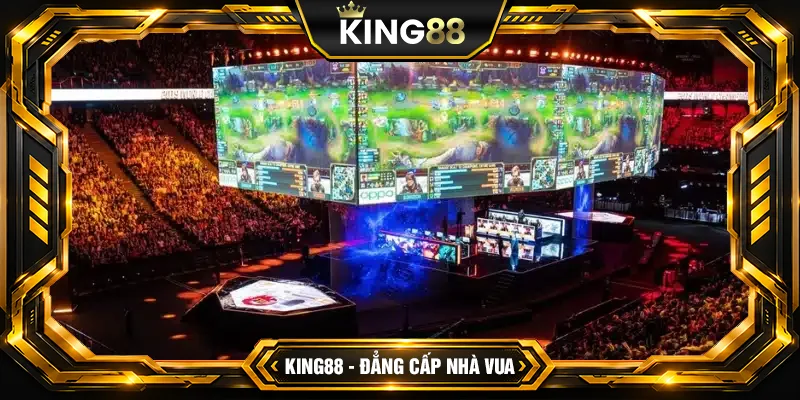 Bao quát chung về E-Sport King88